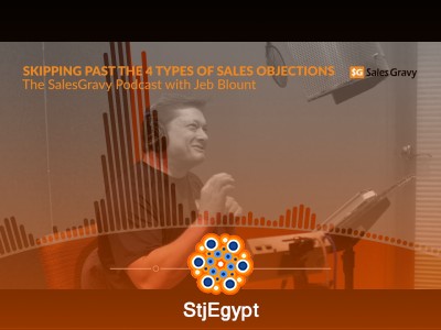 Skipping Past the 4 Types of Sales Objections | Sales Gravy Podcast by Jeb Blount