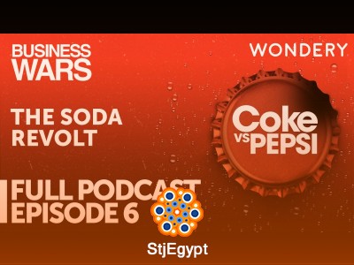 ثورة الصودا: حرب Coca-Cola و Pepsi | بودكاست Business Wars