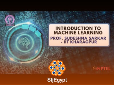 دورة تعلم الآلة - مقدمة | من تقديم البروفيسور سوديشنا ساركار