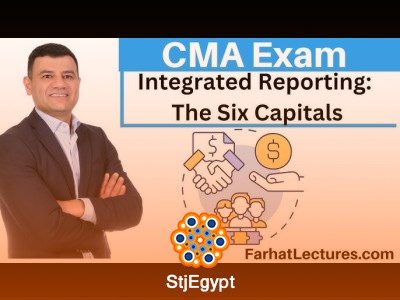 Integrated Reporting: Value Creation & Framework – CMA Exam