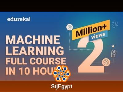 Machine Learning Full Course – 10 Hour Complete Tutorial by Edureka