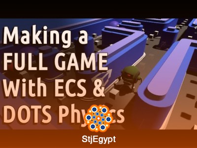 How to Make a Full Game with Unity ECS & DOTS Physics – Complete Beginner to Advanced Guide