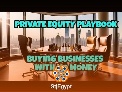 The Private Equity Playbook: How Investors Build Wealth Through Acquisitions