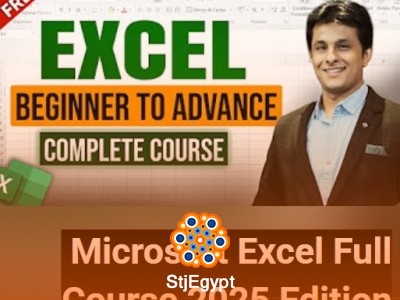 Excel 2025 Complete Course – Beginner to Advanced (Full Tutorial)