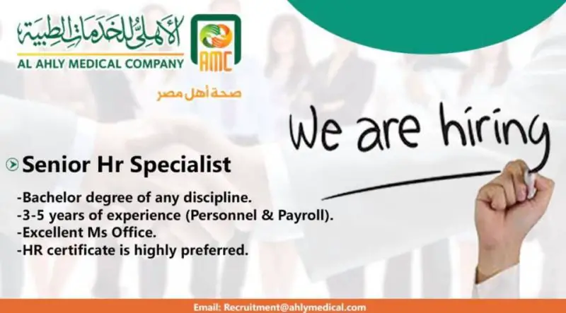 Al-Ahly Medical Company is seeking to hire Senior Hr Specialist - STJEGYPT