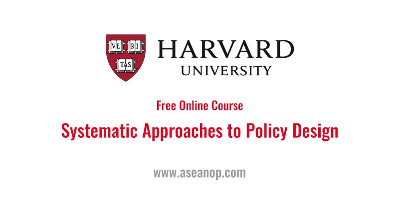 6 - Systematic Approaches to Policy Design by Harvard Kennedy School - STJEGYPT
