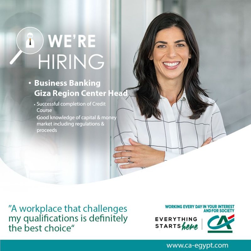 Business Banking Giza Region Center Head at Credit Agricole Egypt